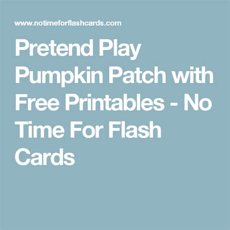 Pretend Play Pumpkin Patch With Free Printables Dramatic Play Centers