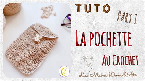 Tutoriel Crochet Comment Crocheter Une Pochette Lunettes Ou Un Tui