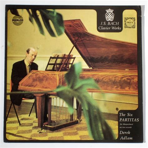 J S Bach Clavier Works The Six Partitas BWV 825 830 Derek Adlam