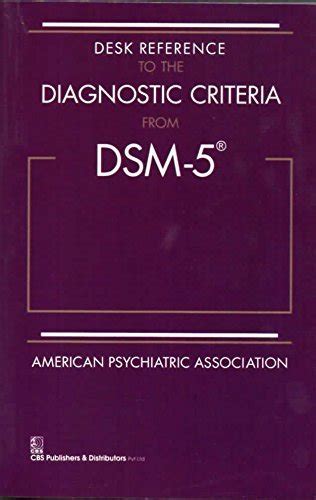 Desk Reference To The Diagnostic Criteria From Dsm By American