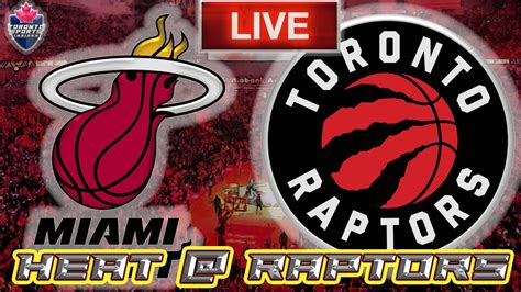 Miami Heat Vs Toronto Raptors LIVE Stream NBA Game Audio NBA LIVE