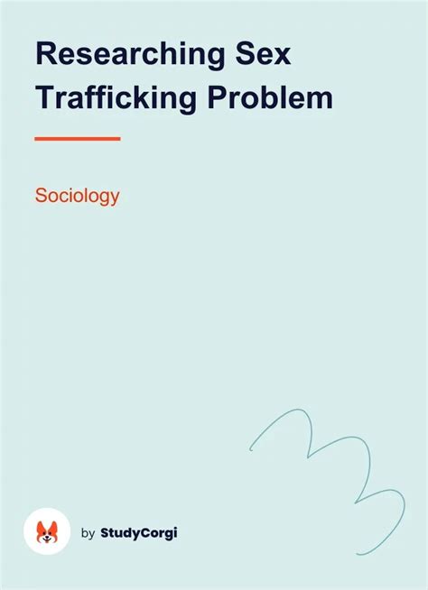 Researching Sex Trafficking Problem Free Essay Example