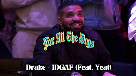 Drake Idgaf Feat Yeat Legendado Youtube