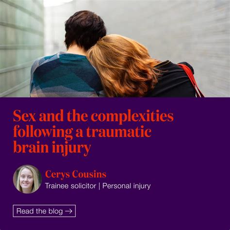 Let’s Talk About Sex And The Complexities That May Arise Following A Traumatic Brain Injury