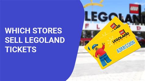 Which Stores Sell Legoland Tickets