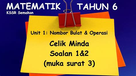 Matematik Tahun 6 Ms 3 Celik Minda Soalan 1and2 Youtube