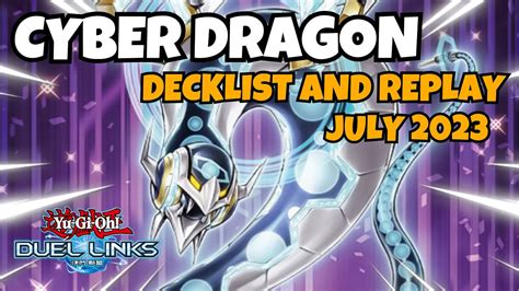 Cyber Dragon Duel Links July Ranked Duel Replay And Decklist