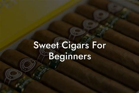 Sweet Cigars For Beginners - Swinger Cigar | Cigar Lifestyle