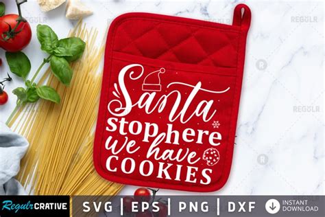 Santa Stop Here We Have Cookies Svg Pot Holder Svg Design