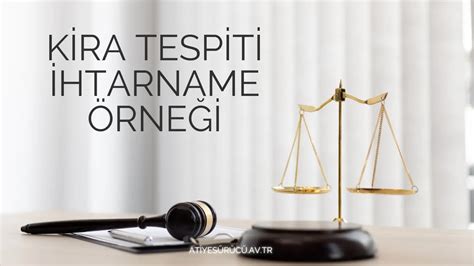 KİRA TESPİT DAVASI İHTARNAME ÖRNEĞİ Avukat Atiye Sürücü Konya Avukat