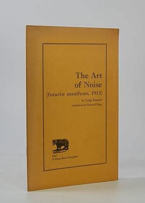 The Art Of Noise Futurist Manifesto Translated By Robert