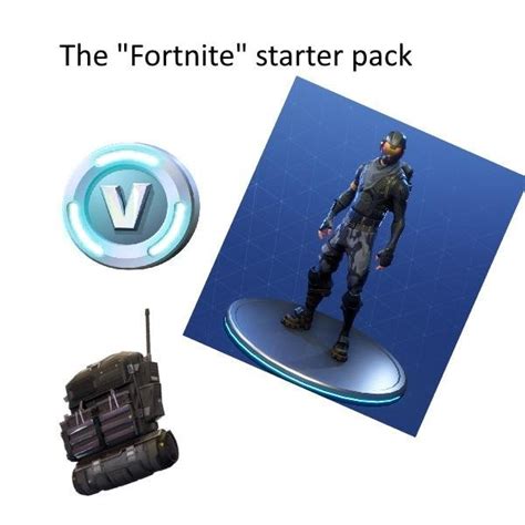 The Fortnite starter pack : r/starterpacks