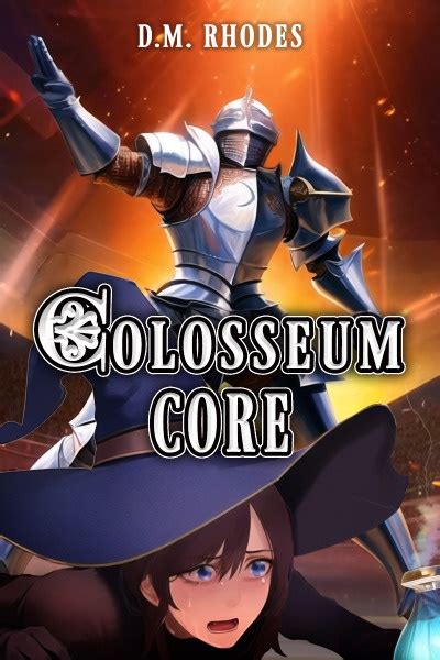 Colosseum Core The Arena Dungeon Core Litrpg Royal Road