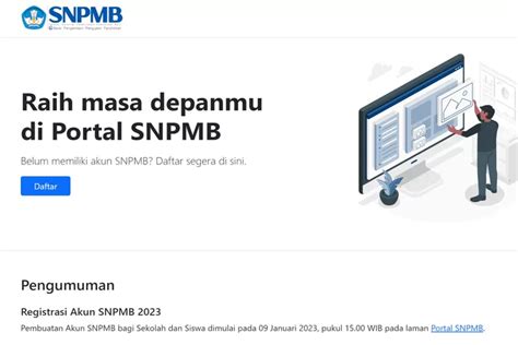 Pendaftaran SNBP 2023 Dibuka Sampai Kapan Simak Jadwal Dan Tata Cara