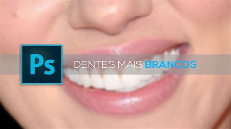 Como Clarear Os Dentes No PHOTOSHOP CC YouTube