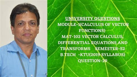 UNIVERSITY QUESTION 29 I MODULE 1 MAT 102 2019 SCHEME B TECH