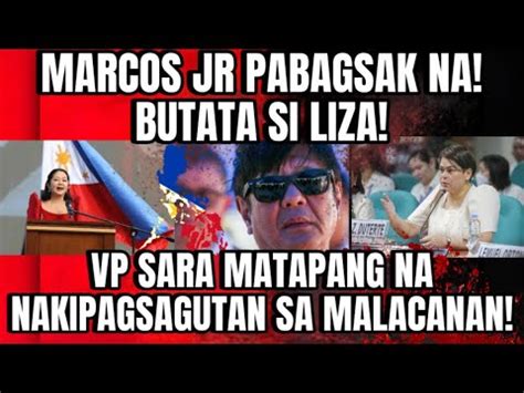 Breaking News Marcos Jr Pabagsak Na Butata Si Liza Vp Sara Matapang Na