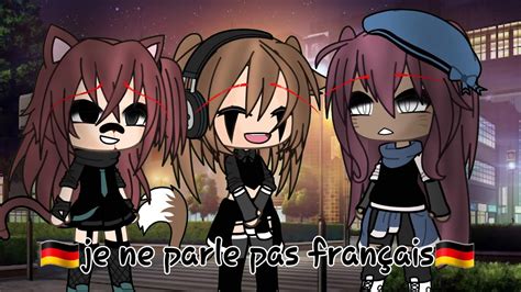 🇩🇪je Ne Parle Pas Français🇩🇪 Meme Gacha Life Ft Des Ocs Youtube