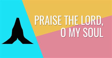 Praise the Lord, O my soul | My Best Praise