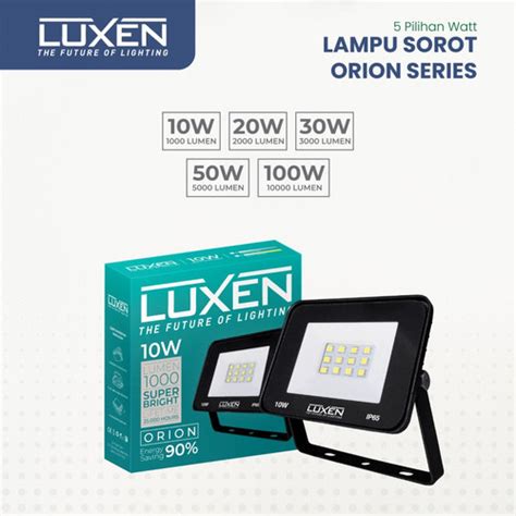 Jual LUXEN LAMPU SOROT LED ORION 10W 20W 30W 50W 100W 200W SNI