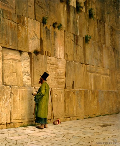 哭墙 让 莱昂格雷姆 The Wailing Wall Jean Léon Gérôme 世之歌