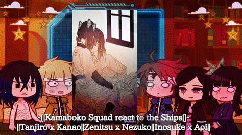 Kamaboko Squad React To The Ships Tanjiro X Kanao Zenitsu X Nezuko