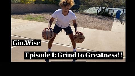 Gio Wise Episode 1 Grind To Greatness FULL TRAINING SESSION RAW