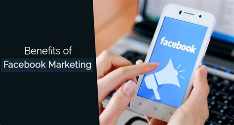 6 Unbeatable Benefits Of Facebook Marketing Your Business Should Consider