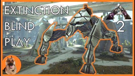 Taming An Enforcer Ark Extinction Blind Lets Play Episode Youtube