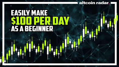 Easy Method To Make 100 A Day Trading Cryptocurrency As A Beginner