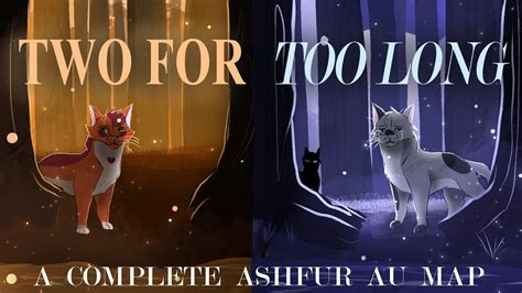 Two For Too Long COMPLETE Ashfur AU MAP YouTube