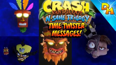 Crash Bandicoot N Sane Trilogy Warped Time Twister Messages