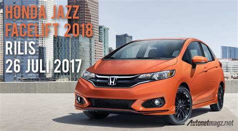 Catat Honda Jazz Facelift Indonesia Rilis 26 Juli AutonetMagz