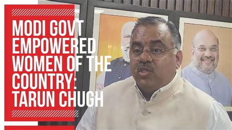 Modi Govt Empowered Women Of The Country Tarun Chugh YouTube