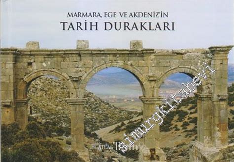 Tarih Durakları Marmara Ege Ve Akdenizin Cİltlİ