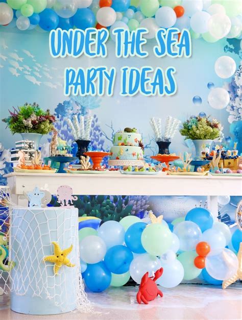 Under The Sea Party Ideas