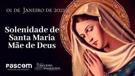 Solenidade de Santa Maria Mãe de DEUS YouTube