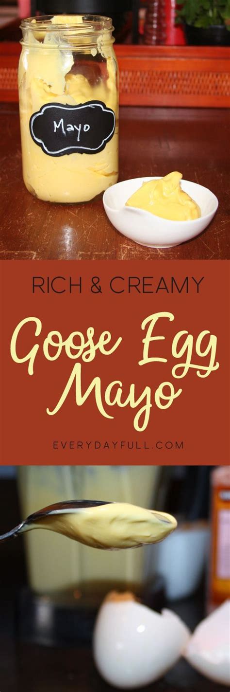 Goose Egg Mayonnaise Homemade Mayonnaise Recipe Real Food Recipes