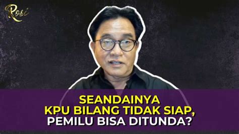 Apabila Kpu Tak Bisa Adakan Pemilu 2024 Mungkinkah Ini Celah Untuk