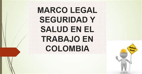 Derecho Laboral Colectivo Y Talento Humano Marco Legal De Los Riesgos Profesionales Y La Salud