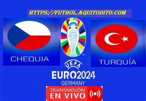 Rep Blica Checa Vs Turquia En Vivo Y En Directo Grupo F De La Fecha