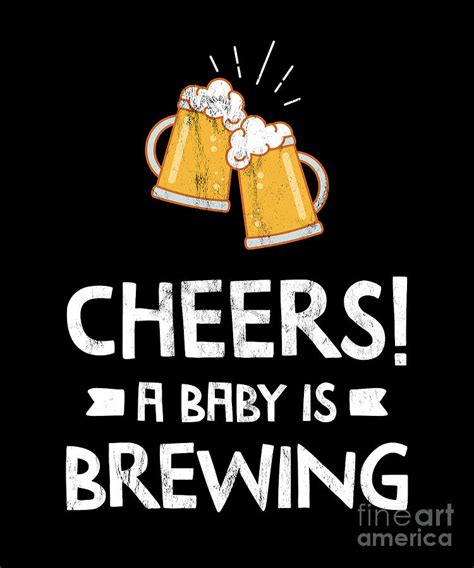 Cheers A Baby Is Brewing Funny Expectant Dad Beer Design Drawing By