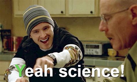 Breaking Bad yeah science - Science vs Hollywood