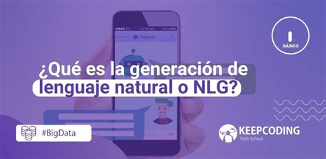 Generaci N De Lenguaje Natural Qu Es