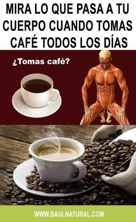 Mira Lo Que Pasa A Tu Cuerpo Cuando Tomas Caf Todos Los D As