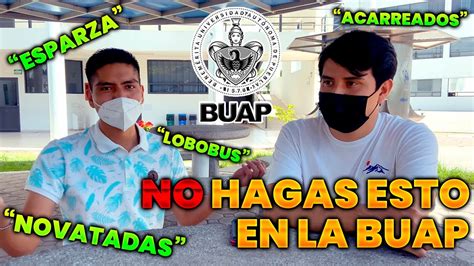 Cosas Que No Debes Hacer Como Universitario En La Buap Toreto