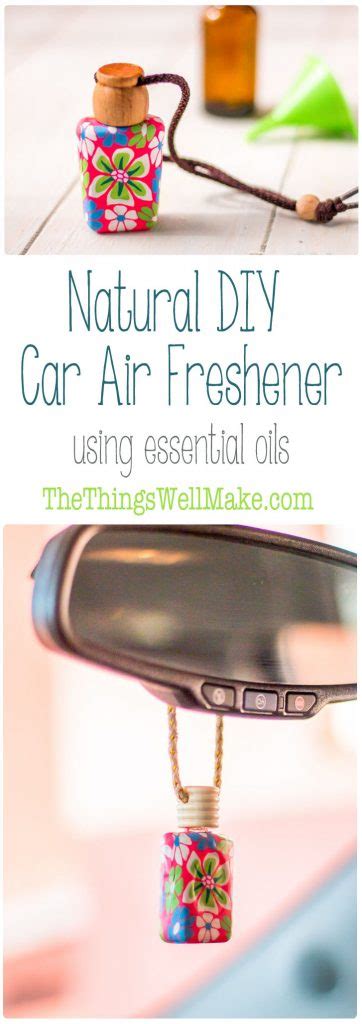 Natural Diy Car Air Freshener Oh The Things Well Make