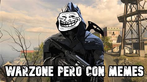 Warzone 3 Pero Con Memes YouTube