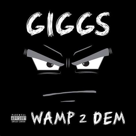 Wamp 2 Dem By Giggs Mixtape UK Hip Hop Reviews Ratings Credits