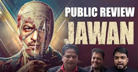 Jawan Public Review Shah Rukh Khan And Nayanthara S Movie Impresses